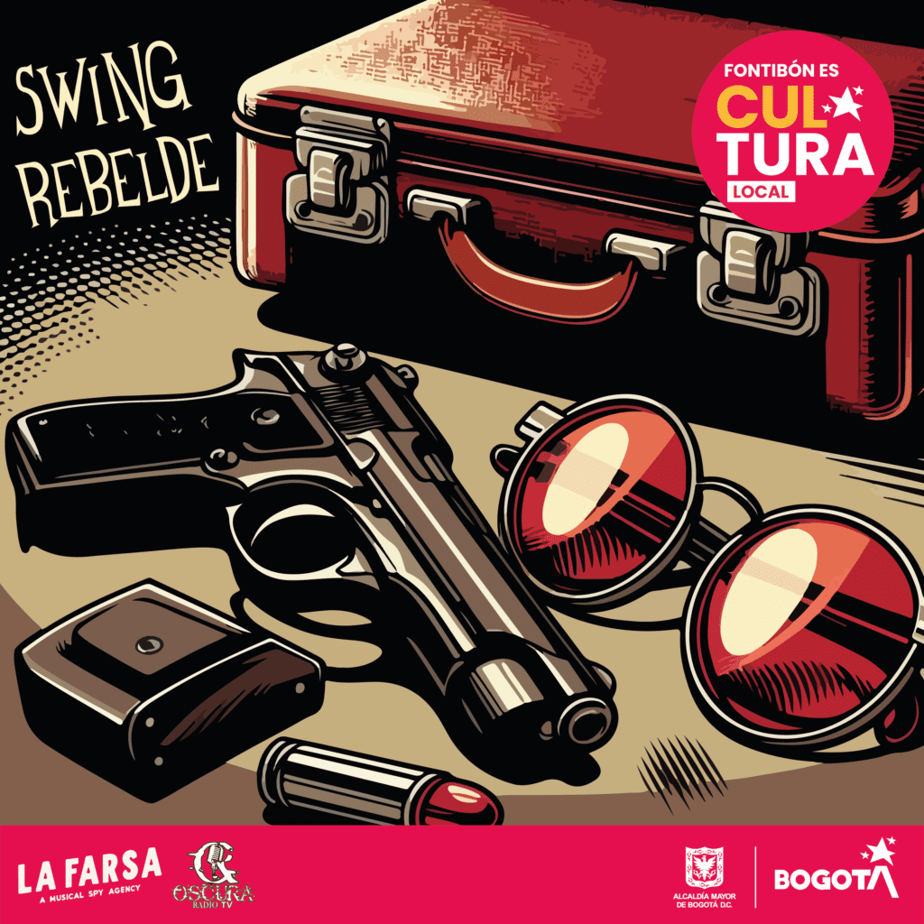 “SWING REBELDE” - La Farsa y su agencia de espionaje musical