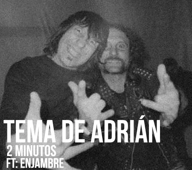2 Minutos ft Enjambre presenta “Tema de Adrián”