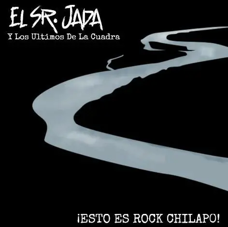 ¡Esto es Rock Chilapo! de El Sr. Jada y los últimos de la cuadra
